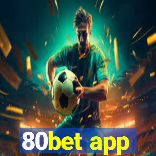 80bet app